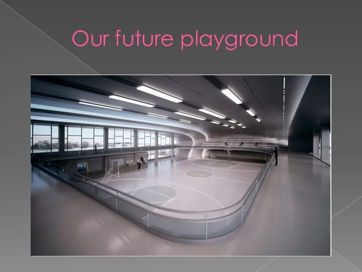 Our future playground