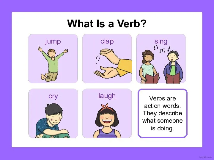 What Is a Verb? clap sing jump laugh cry twinkl.com