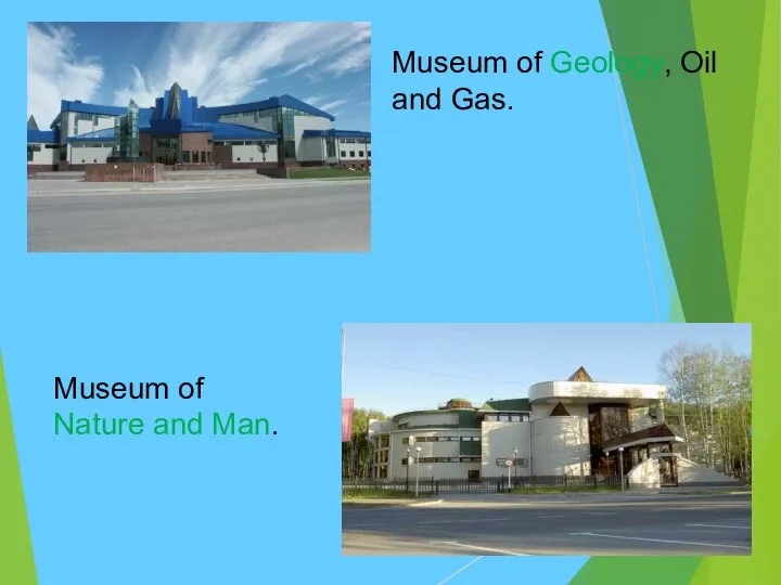 Museum of Geology, Oil and Gas. Museum of Nature and Man.