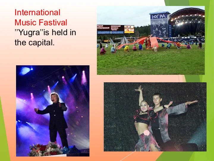 International Music Fastival ’’Yugra’’is held in the capital.