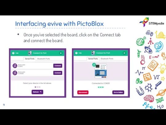 Interfacing evive with PictoBlox Once you’ve selected the board, click on the