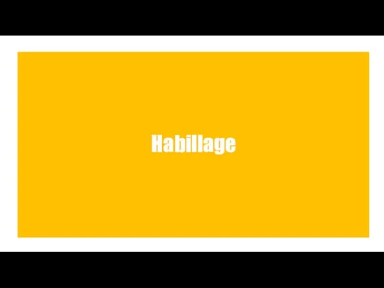 Habillage