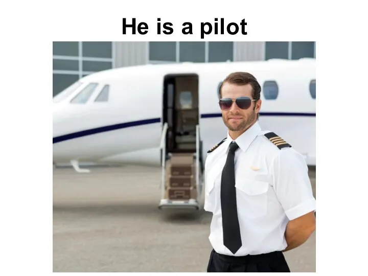 He is a pilot