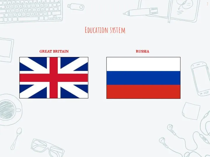 Education system GREAT BRITAIN RUSSIA