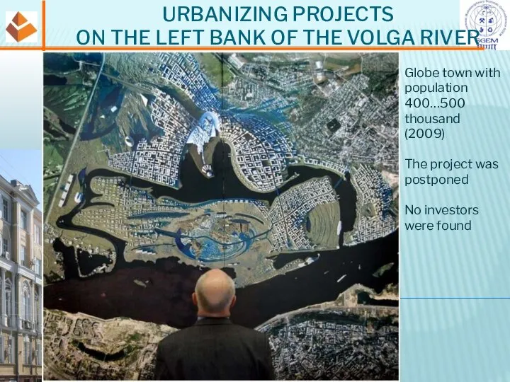 URBANIZING PROJECTS ON THE LEFT BANK OF THE VOLGA RIVER Globe town
