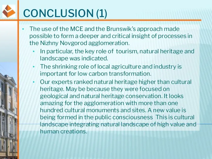 CONCLUSION (1) The use of the MCE and the Brunswik’s approach made