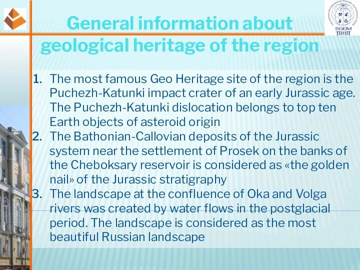 General information about geological heritage of the region The most famous Geo