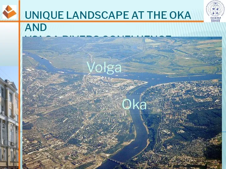 UNIQUE LANDSCAPE AT THE OKA AND VOLGA RIVERS CONFLUENCE Oka Volga