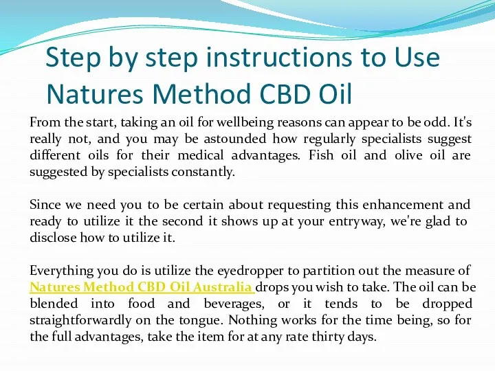 Step by step instructions to Use Natures Method CBD Oil From the