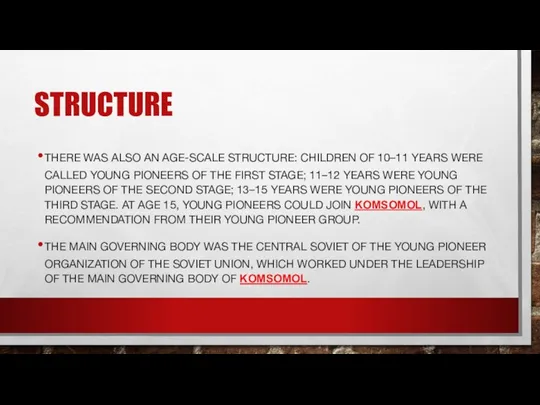 STRUCTURE THERE WAS ALSO AN AGE-SCALE STRUCTURE: CHILDREN OF 10–11 YEARS WERE