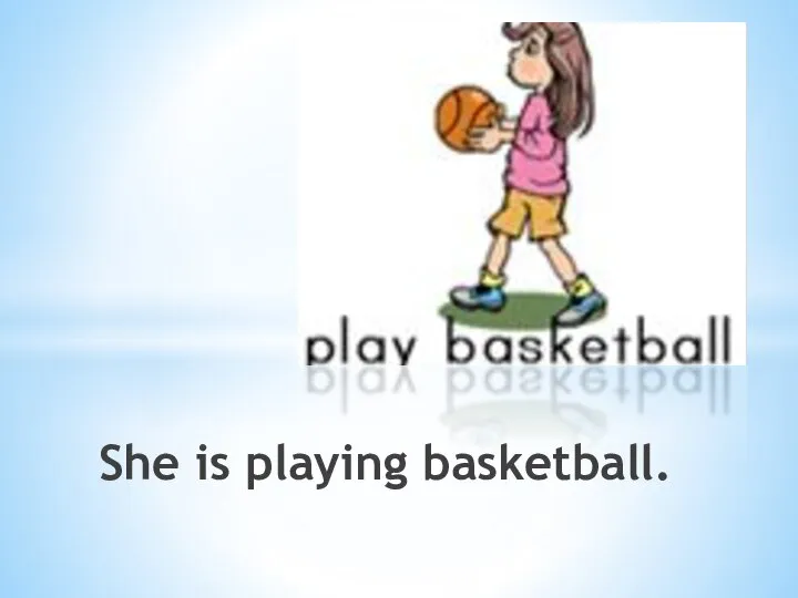 She is playing basketball.