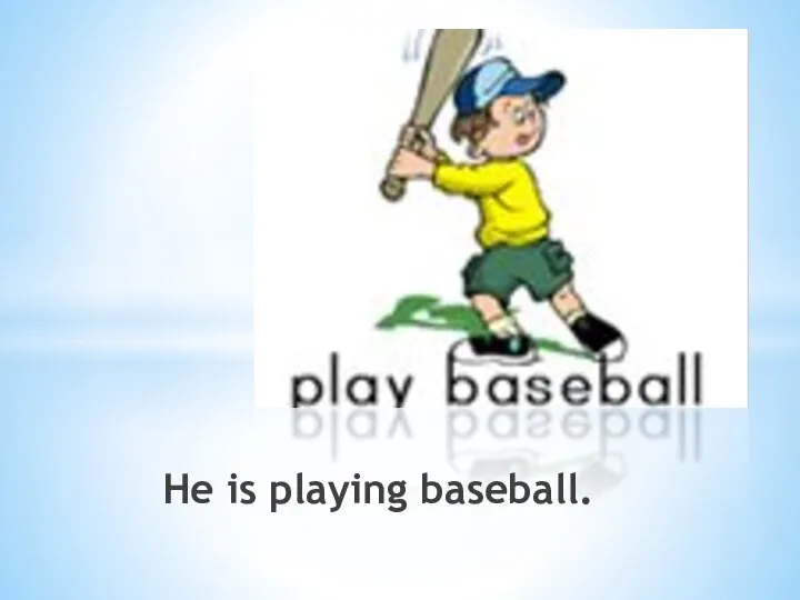 He is playing baseball.