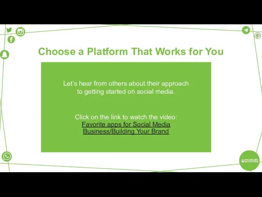 Choose a Platform That Works for You Let’s hear from others about