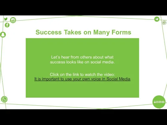 Let’s hear from others about what success looks like on social media.