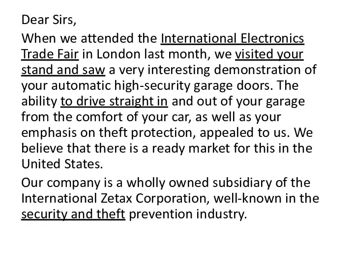 Dear Sirs, When we attended the International Electronics Trade Fair in London