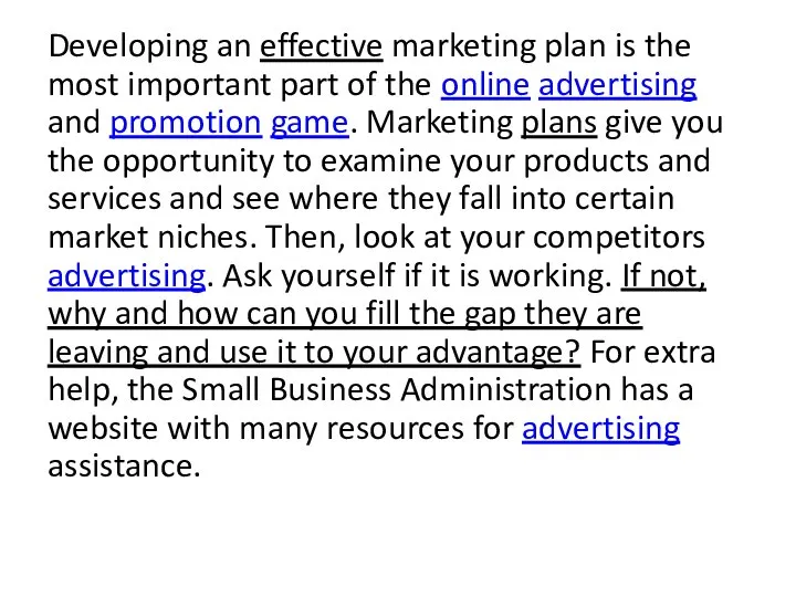 Developing an effective marketing plan is the most important part of the