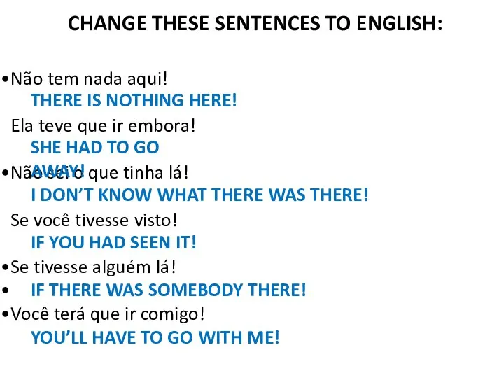 Não tem nada aqui! Ela teve que ir embora! Não sei o