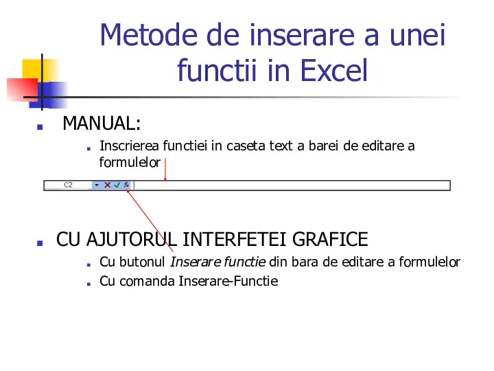 Metode de inserare a unei functii in Excel MANUAL: Inscrierea functiei in