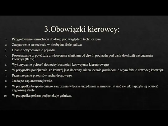 3.Obowiązki kierowcy: Przygotowanie samochodu do drogi pod względem technicznym. Zaopatrzenie samochodu w