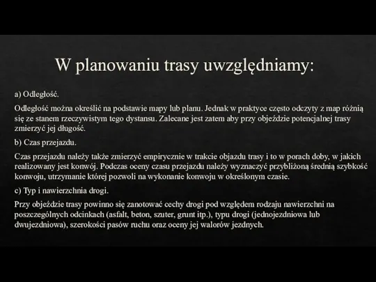 W planowaniu trasy uwzględniamy: a) Odległość. Odległość można określić na podstawie mapy