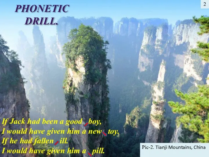2 Pic-2. Tianji Mountains, China PHONETIC DRILL. If Jack had been a