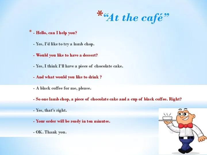 “At the café” - Hello, can I help you? - Yes, I'd