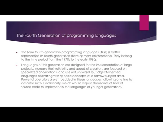 The Fourth Generation of programming languages The term fourth-generation programming languages (4GL)