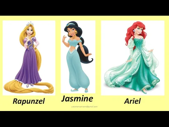 Ariel Rapunzel yasamansamsami@gmail.com Jasmine