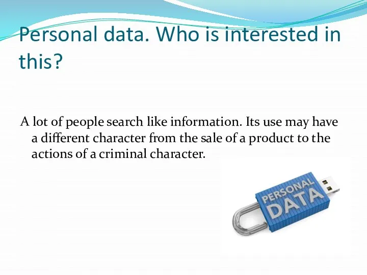Personal data. Who is interested in this? A lot of people search