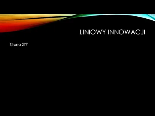 LINIOWY INNOWACJI Strona 277