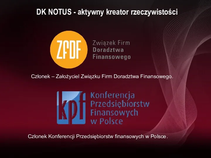 DK NOTUS - aktywny kreator rzeczywistości Członek – Założyciel Związku Firm Doradztwa