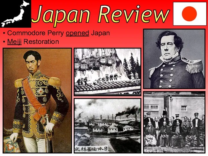 Japan Review Commodore Perry opened Japan Meiji Restoration