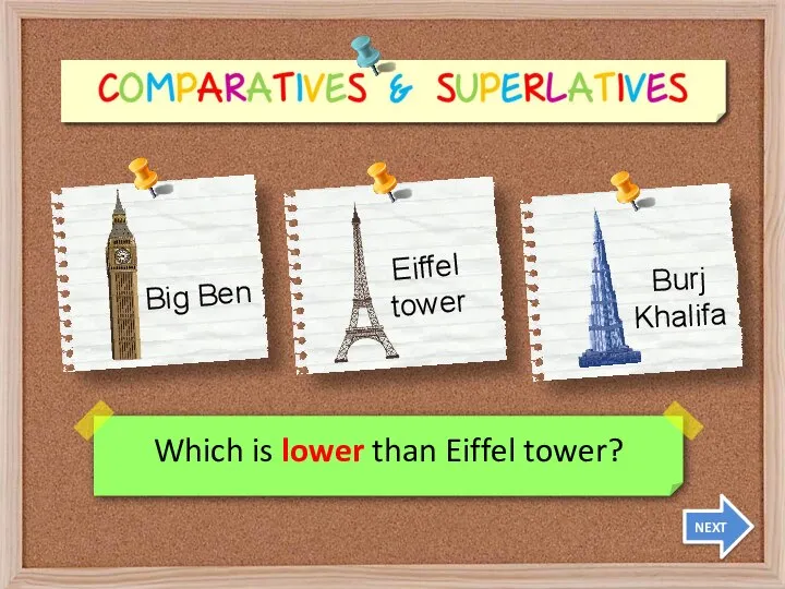 Which is lower than Eiffel tower? NEXT