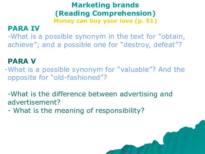 Marketing brands (Reading Comprehension) Money can buy your love (p. 51) PARA