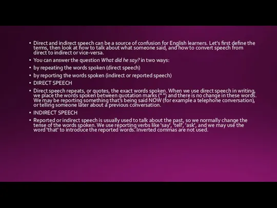 Direct and indirect speech can be a source of confusion for English