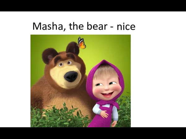 Masha, the bear - naughty nice