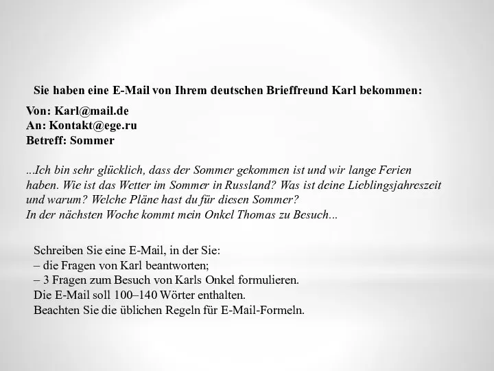 Sie haben eine E-Mail von Ihrem deutschen Brieffreund Karl bekommen: Von: Karl@mail.de
