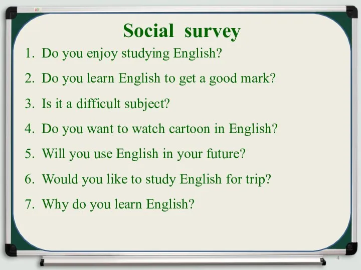 Do you enjoy studying English? Do you learn English to get a