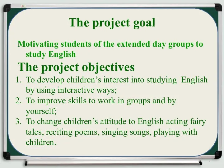 Motivating students of the extended day groups to study English The project