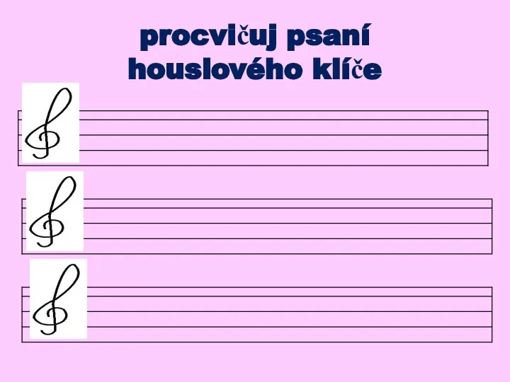 procvičuj psaní houslového klíče