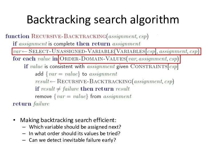 Backtracking search algorithm Making backtracking search efficient: Which variable should be assigned