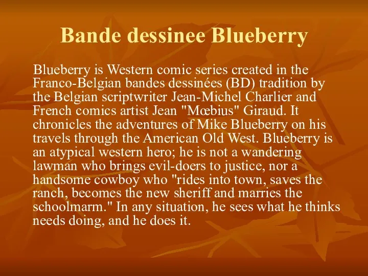 Bande dessinee Blueberry Blueberry is Western comic series created in the Franco-Belgian