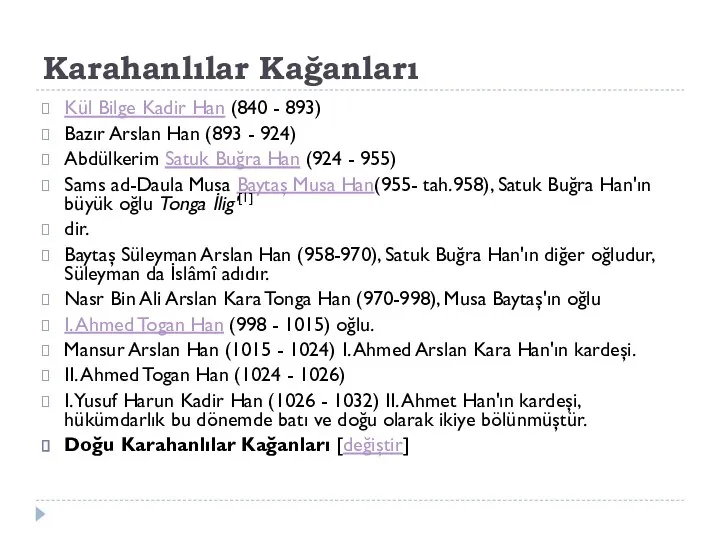 Karahanlılar Kağanları Kül Bilge Kadir Han (840 - 893) Bazır Arslan Han