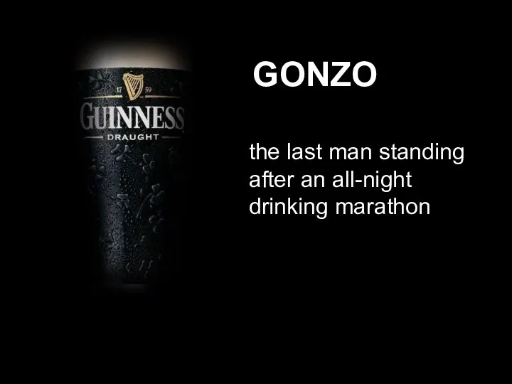 GONZO the last man standing after an all-night drinking marathon