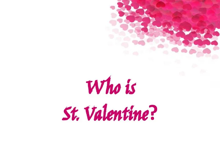 Who is St. Valentine?