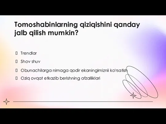 Tomoshabinlarning qiziqishini qanday jalb qilish mumkin? Trendlar Shov shuv Obunachilarga nimaga qodir