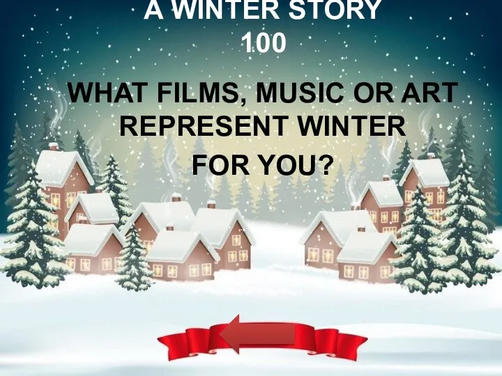A WINTER STORY 100 WHAT FILMS, MUSIC OR ART REPRESENT WINTER FOR YOU?
