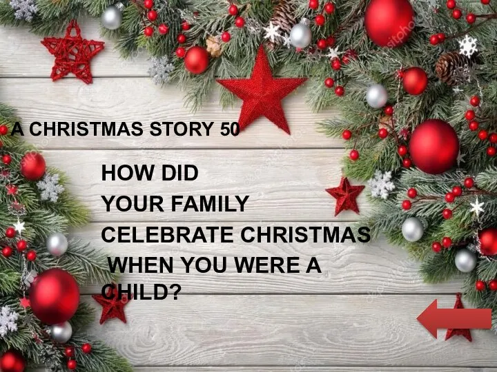 A CHRISTMAS STORY 50 HOW DID YOUR FAMILY CELEBRATE CHRISTMAS WHEN YOU WERE A CHILD?