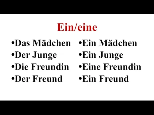 Ein/eine Ein Mädchen Ein Junge Eine Freundin Ein Freund Das Mädchen Der