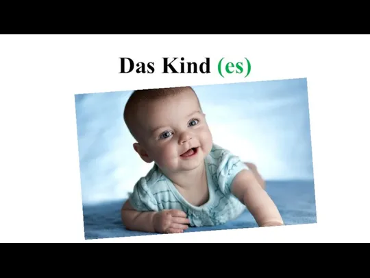 Das Kind (es)